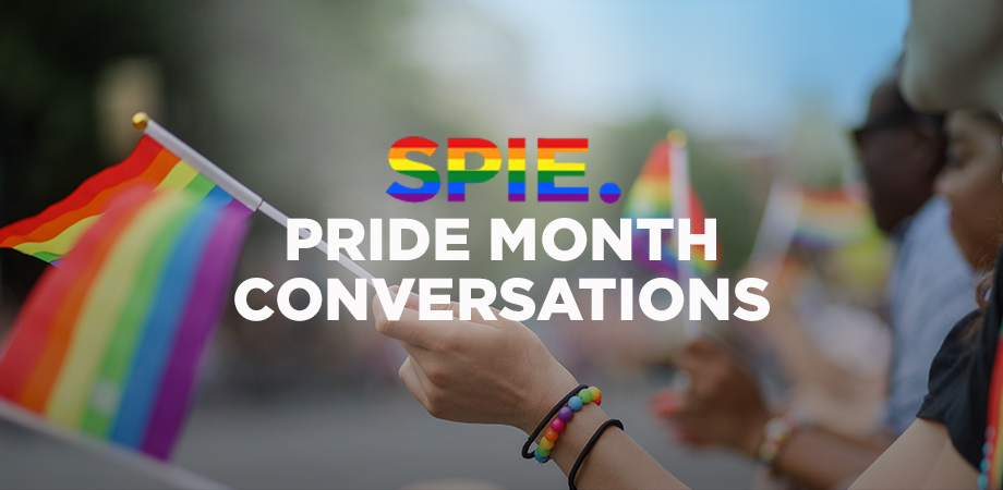 Pride Month: Stories from the SPIE Community