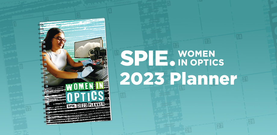 Image of the 2023 SPIE Women in Optics Planner with accompanying text.