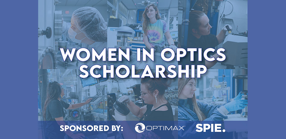 SPIE Optimax Women in Optics Scholarship branded image. 