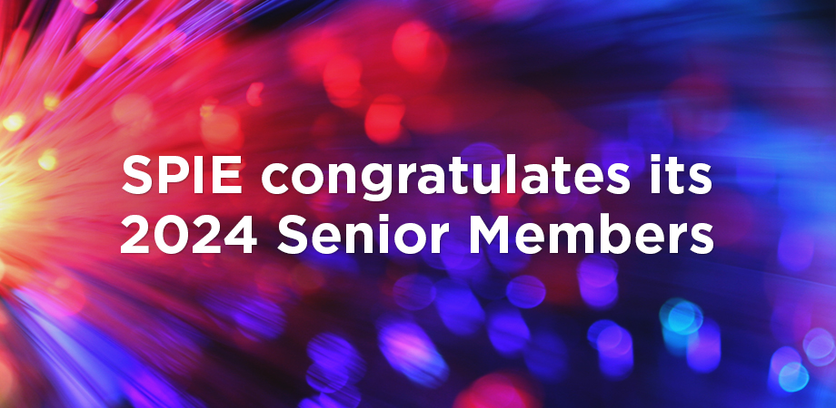 SPIE, the international society for optics and photonics, welcomes 107 new Senior Members in 2024.